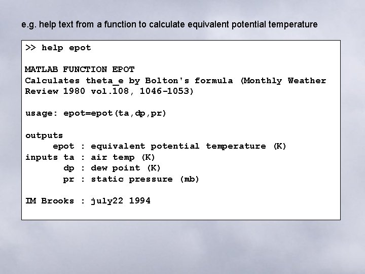 e. g. help text from a function to calculate equivalent potential temperature >> help