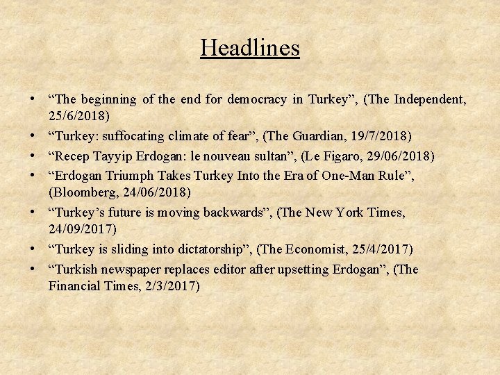 Headlines • “The beginning of the end for democracy in Turkey”, (The Independent, 25/6/2018)