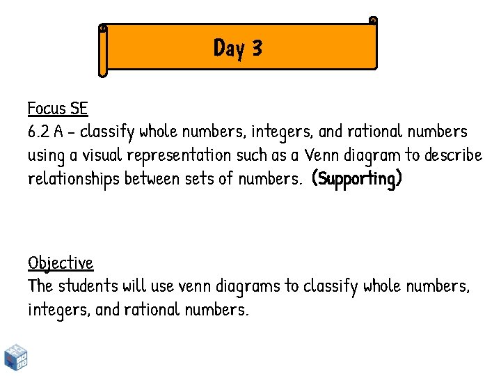 Day 3 Focus SE 6. 2 A - classify whole numbers, integers, and rational