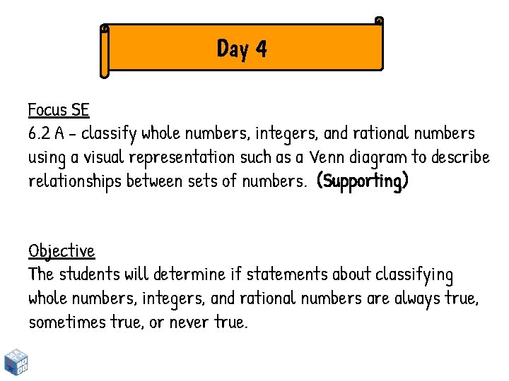 Day 4 Focus SE 6. 2 A - classify whole numbers, integers, and rational