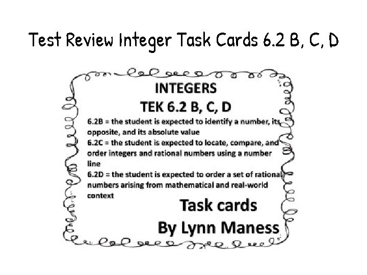 Test Review Integer Task Cards 6. 2 B, C, D 