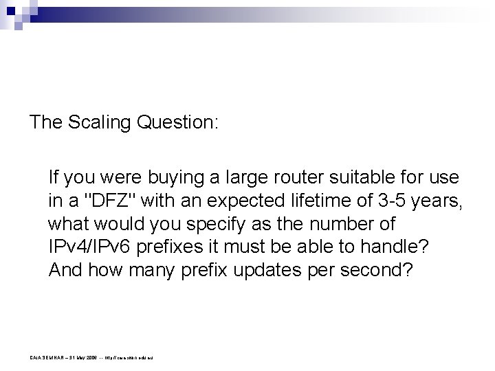 The Scaling Question: If you were buying a large router suitable for use in