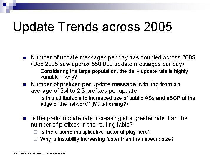 Update Trends across 2005 n Number of update messages per day has doubled across