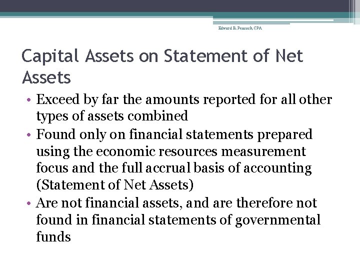 Edward B. Peacock, CPA Capital Assets on Statement of Net Assets • Exceed by