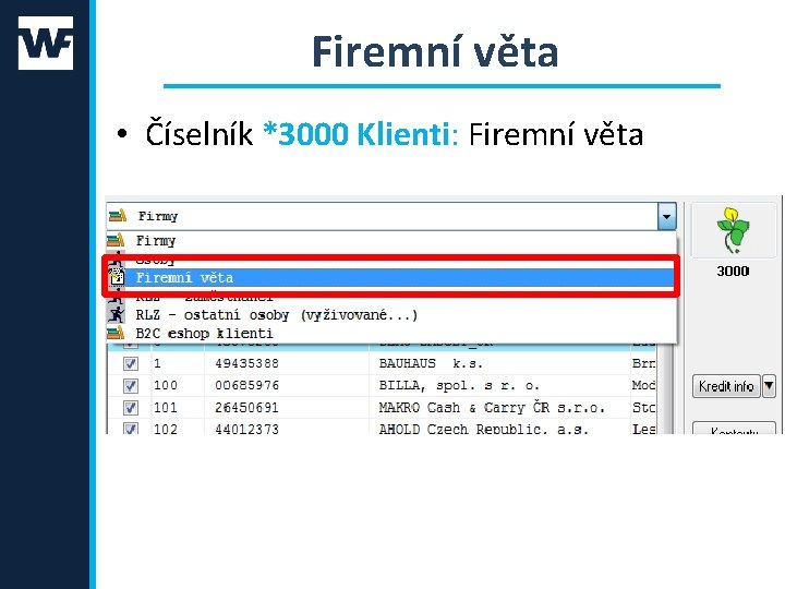 Firemní věta • Číselník *3000 Klienti: Firemní věta 