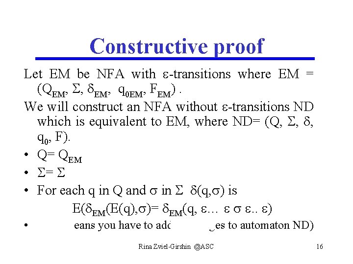 Constructive proof Let EM be NFA with -transitions where EM = (QEM, , EM,