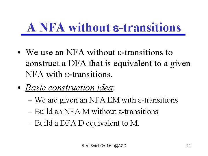 A NFA without -transitions • We use an NFA without -transitions to construct a