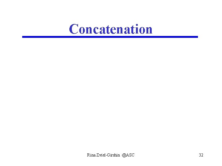 Concatenation Rina Zviel-Girshin @ASC 32 