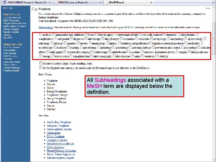 Me. SH Subheadings All Subheadings associated with a Me. SH term are displayed below