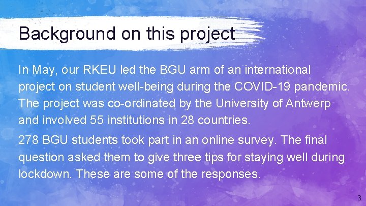Background on this project In May, our RKEU led the BGU arm of an