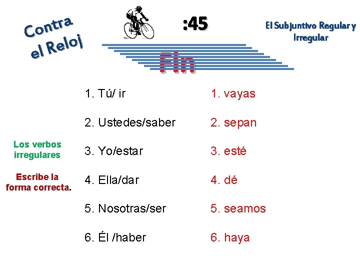 : 45 a r t n Co oj l e R el El Subjuntivo