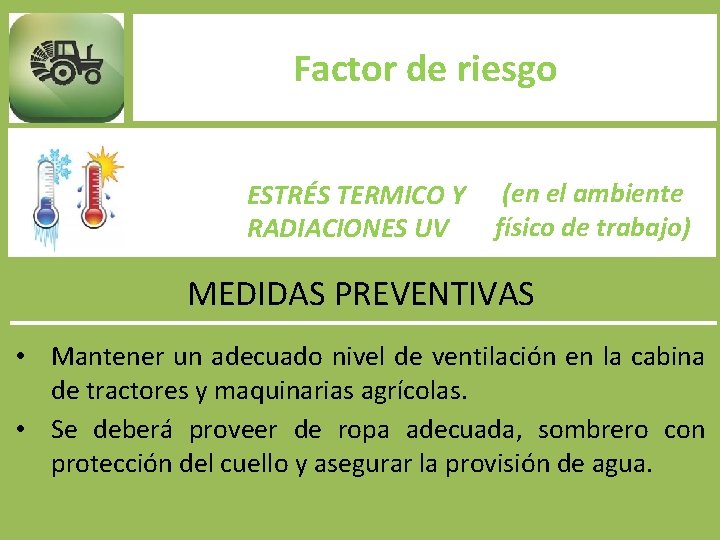 Factor de riesgo ESTRÉS TERMICO Y RADIACIONES UV (en el ambiente físico de trabajo)