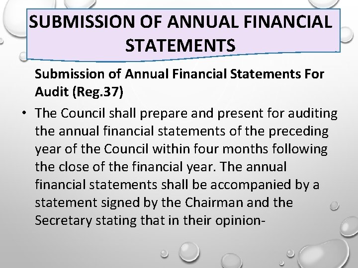 SUBMISSION OF ANNUAL FINANCIAL STATEMENTS Submission of Annual Financial Statements For Audit (Reg. 37)