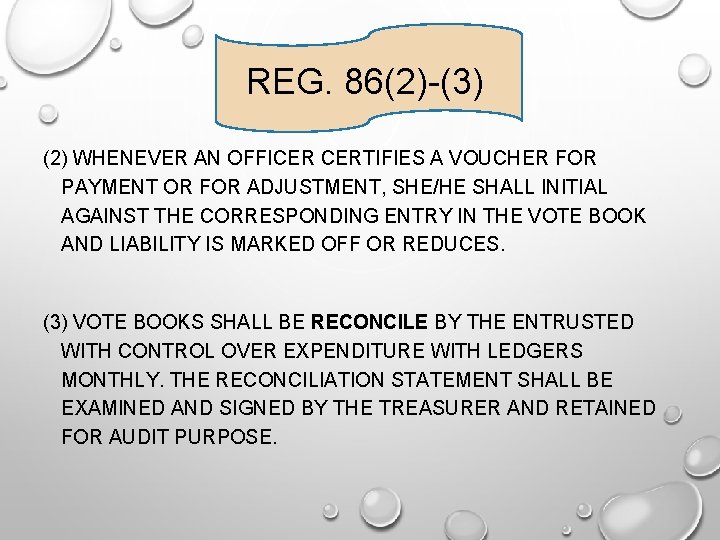 REG. 86(2)-(3) (2) WHENEVER AN OFFICER CERTIFIES A VOUCHER FOR PAYMENT OR FOR ADJUSTMENT,