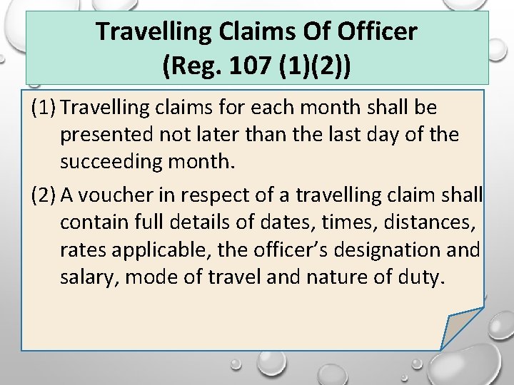 Travelling Claims Of Officer (Reg. 107 (1)(2)) (1) Travelling claims for each month shall