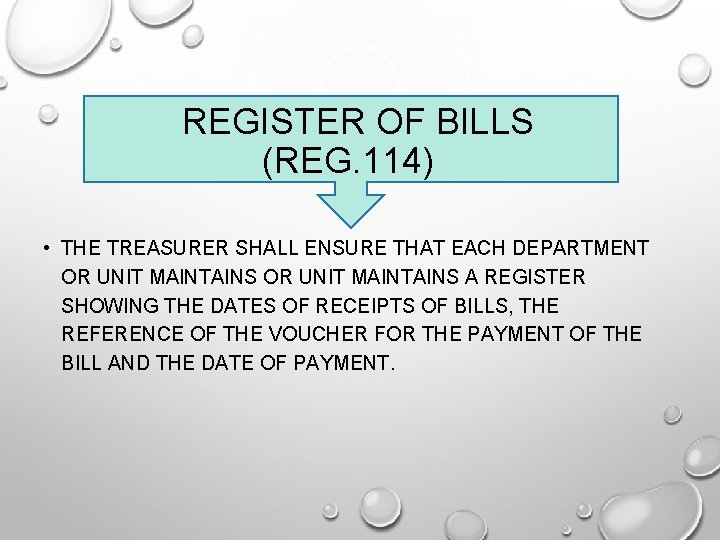 REGISTER OF BILLS (REG. 114) • THE TREASURER SHALL ENSURE THAT EACH DEPARTMENT OR