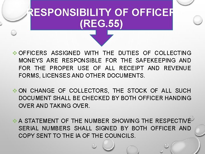 RESPONSIBILITY OF OFFICER (REG. 55) OFFICERS ASSIGNED WITH THE DUTIES OF COLLECTING MONEYS ARE