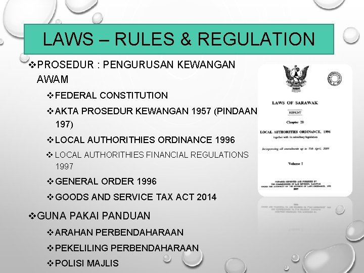 LAWS – RULES & REGULATION PROSEDUR : PENGURUSAN KEWANGAN AWAM FEDERAL CONSTITUTION AKTA PROSEDUR