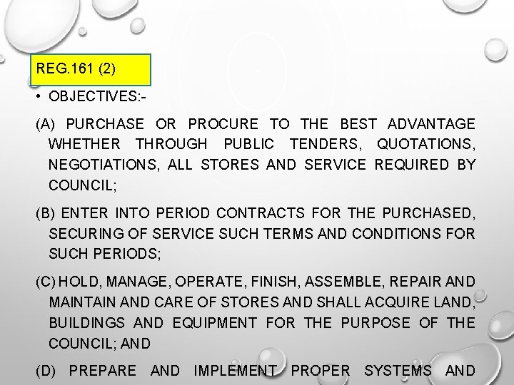 REG. 161 (2) • OBJECTIVES: (A) PURCHASE OR PROCURE TO THE BEST ADVANTAGE WHETHER