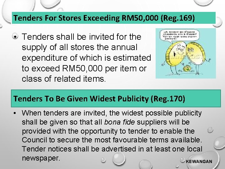 Tenders For Stores Exceeding RM 50, 000 (Reg. 169) • Tenders shall be invited