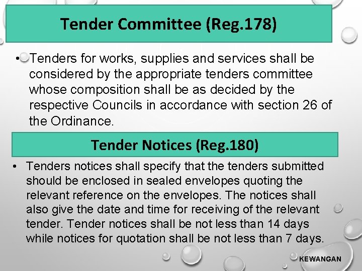 Tender Committee (Reg. 178) • Tenders for works, supplies and services shall be considered