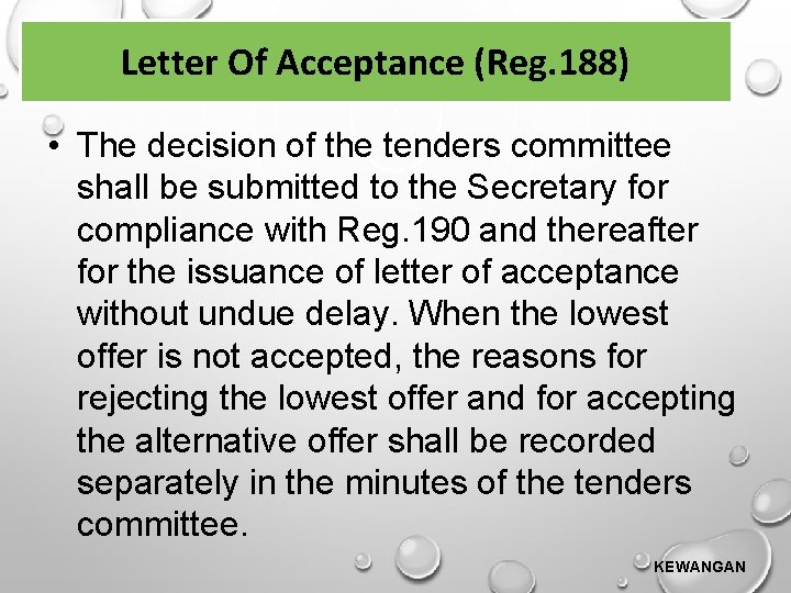 Letter Of Acceptance (Reg. 188) • The decision of the tenders committee shall be