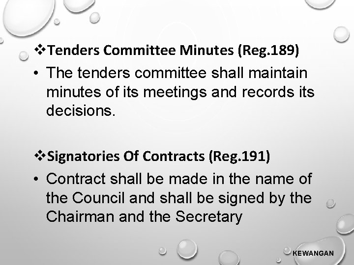  Tenders Committee Minutes (Reg. 189) • The tenders committee shall maintain minutes of