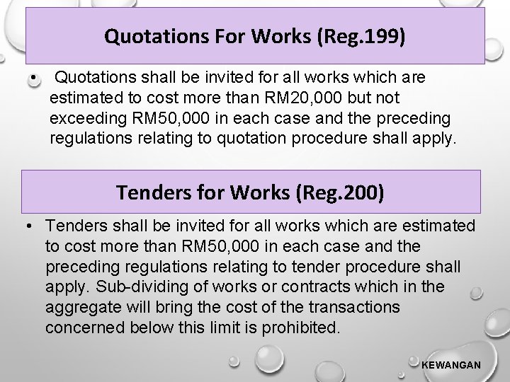 Quotations For Works (Reg. 199) • Quotations shall be invited for all works which