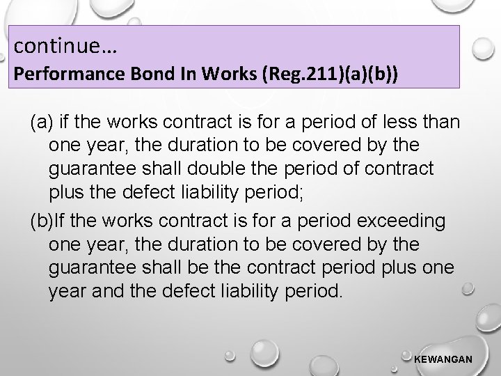 continue… Performance Bond In Works (Reg. 211)(a)(b)) (a) if the works contract is for