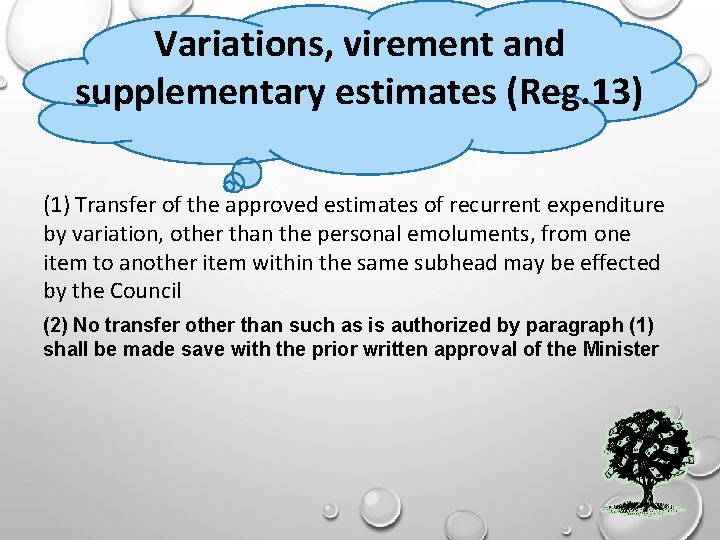 Variations, virement and supplementary estimates (Reg. 13) (1) Transfer of the approved estimates of