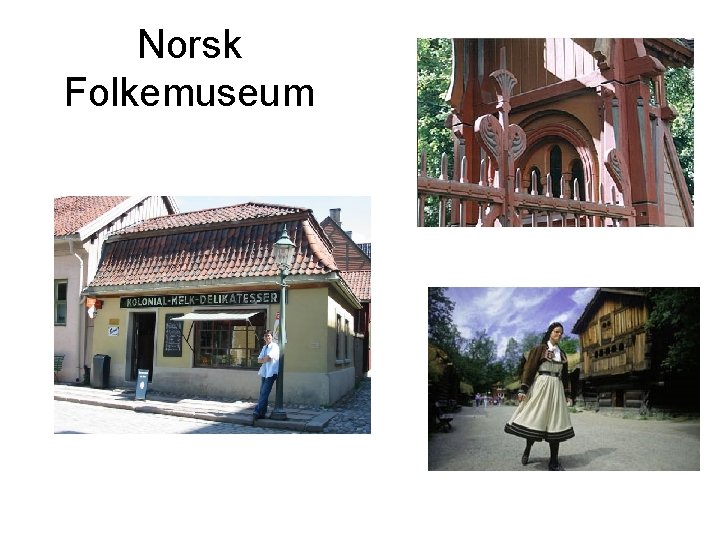 Norsk Folkemuseum 