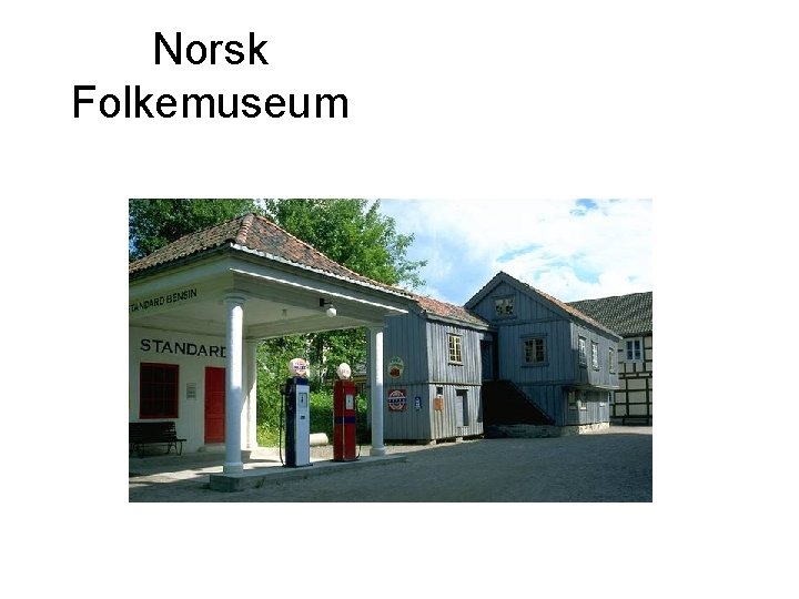Norsk Folkemuseum 