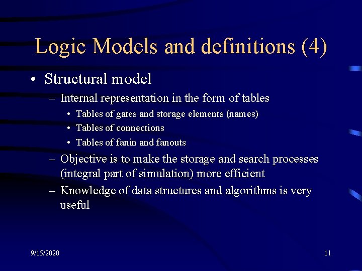 Logic Models and definitions (4) • Structural model – Internal representation in the form