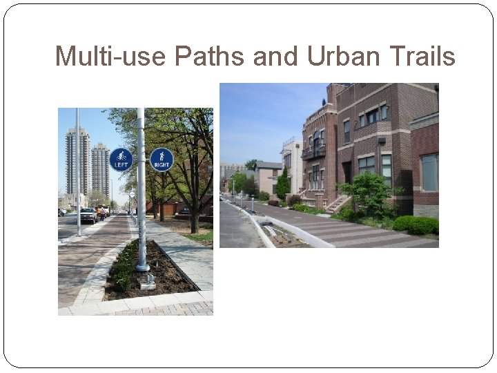 Multi-use Paths and Urban Trails 