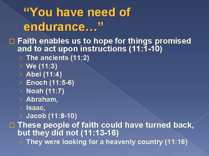 “You have need of endurance…” � Faith enables us to hope for things promised