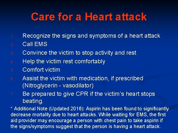 Care for a Heart attack 1. 2. 3. 4. 5. 6. 7. Recognize the