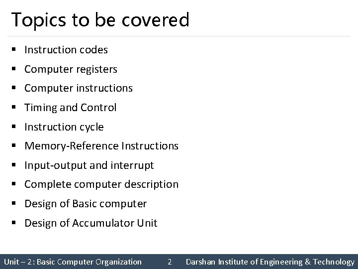 Topics to be covered § Instruction codes § Computer registers § Computer instructions §
