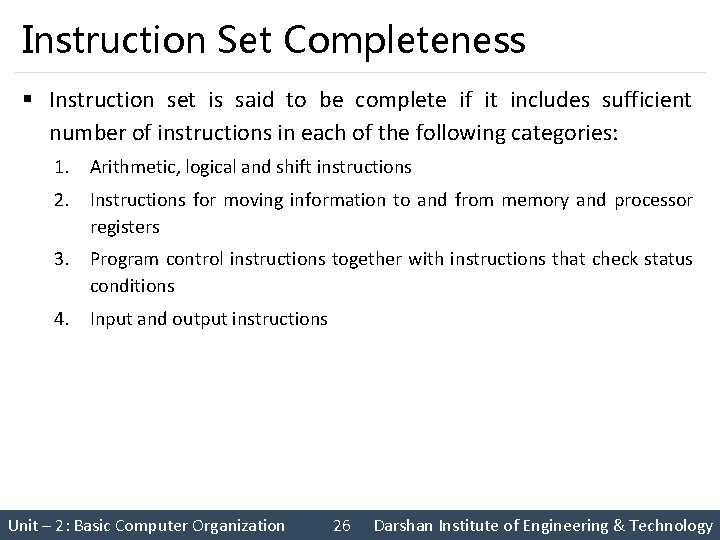 Instruction Set Completeness § Instruction set is said to be complete if it includes