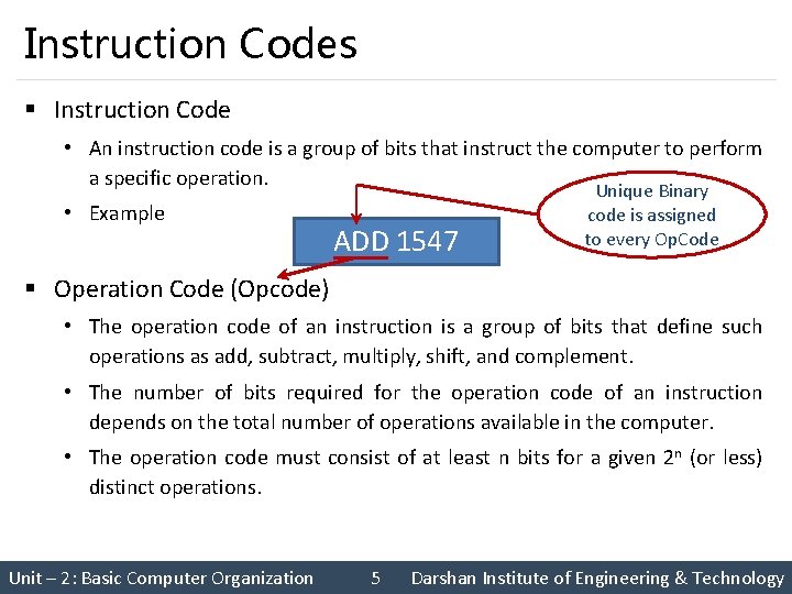 Instruction Codes § Instruction Code • An instruction code is a group of bits