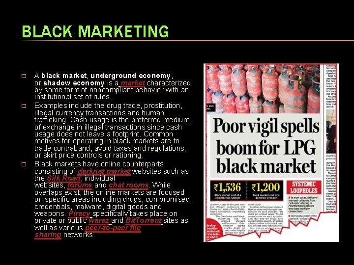 BLACK MARKETING � � � A black market, underground economy, or shadow economy is