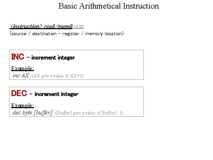 Basic Arithmetical Instruction <instruction> reg 8/mem 8(16, 32) (source / destination - register /