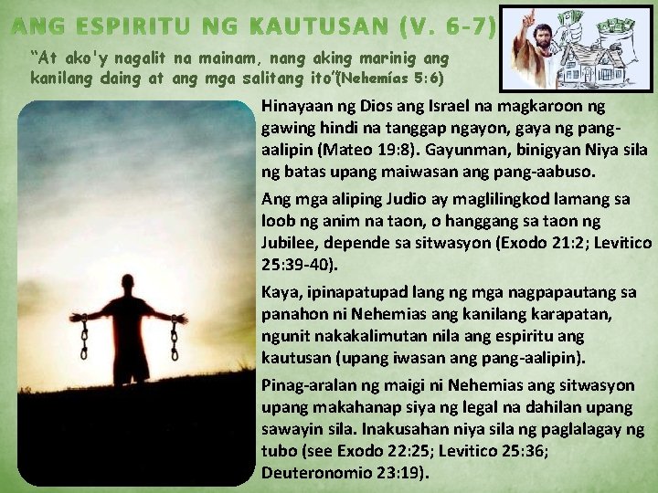 ANG ESPIRITU NG KAUTUSAN (V. 6 -7) “At ako'y nagalit na mainam, nang aking