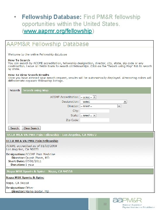  • Fellowship Database: Find PM&R fellowship opportunities within the United States. (www. aapmr.