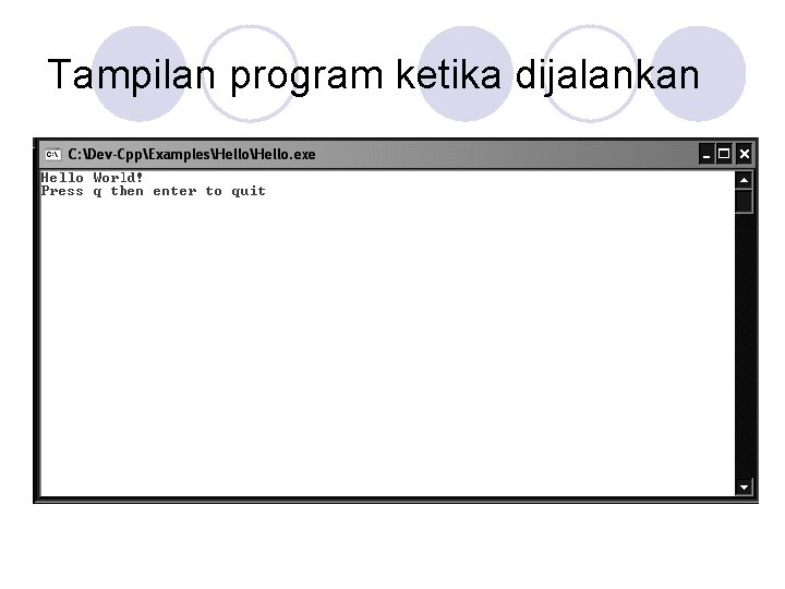 Tampilan program ketika dijalankan 