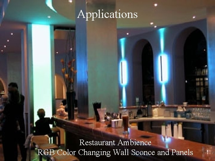 Applications Restaurant Ambience RGB Color Changing Wall Sconce and Panels 