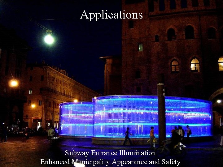 Applications Subway Entrance Illumination Enhanced Municipality Appearance and Safety 