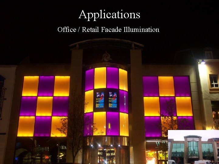 Applications Office / Retail Facade Illumination 
