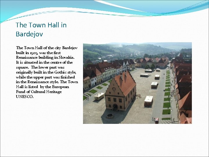 The Town Hall in Bardejov The Town Hall of the city Bardejov built in