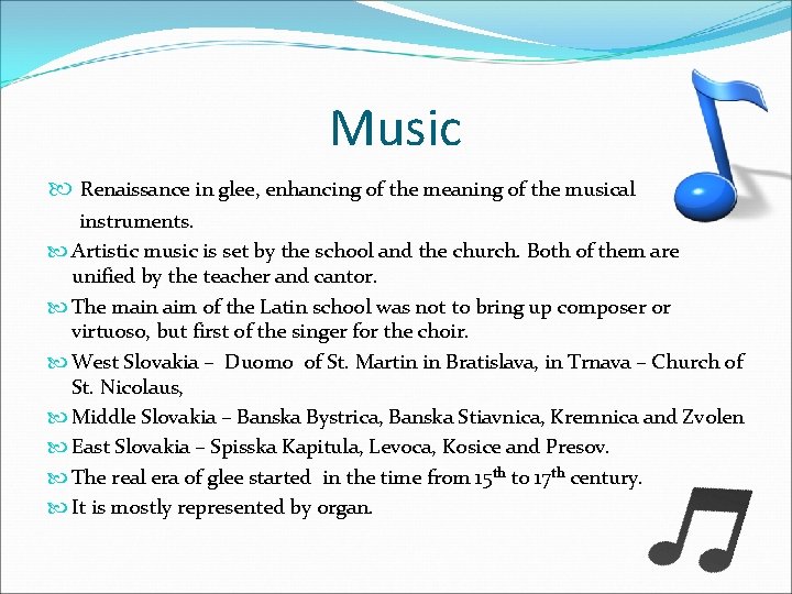 Music Renaissance in glee, enhancing of the meaning of the musical instruments. Artistic music