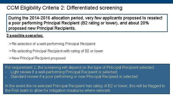 CCM Eligibility Criteria 2: Differentiated screening During the 2014 -2016 allocation period, very few